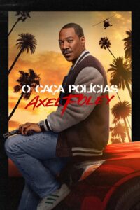 Um Tira da Pesada 4: Axel Foley