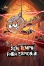 Loud House: Sem Tempo Para Espionar