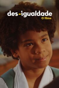 Des-Igualdade: O Filme