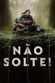 Não Solte!